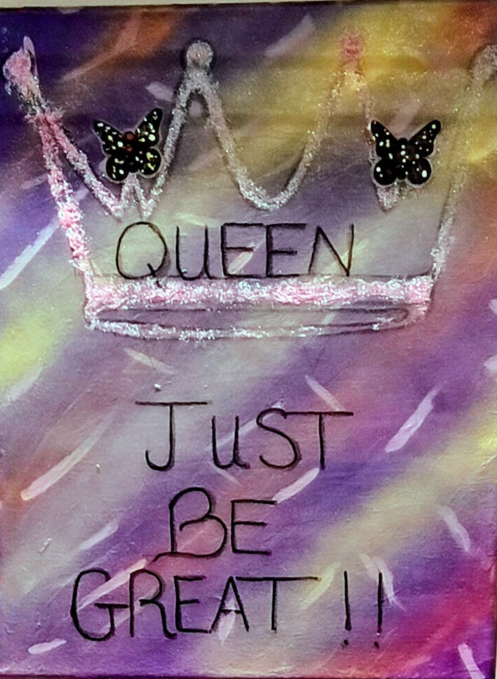 Queen Just Be Great – Original Canvas (11x14)